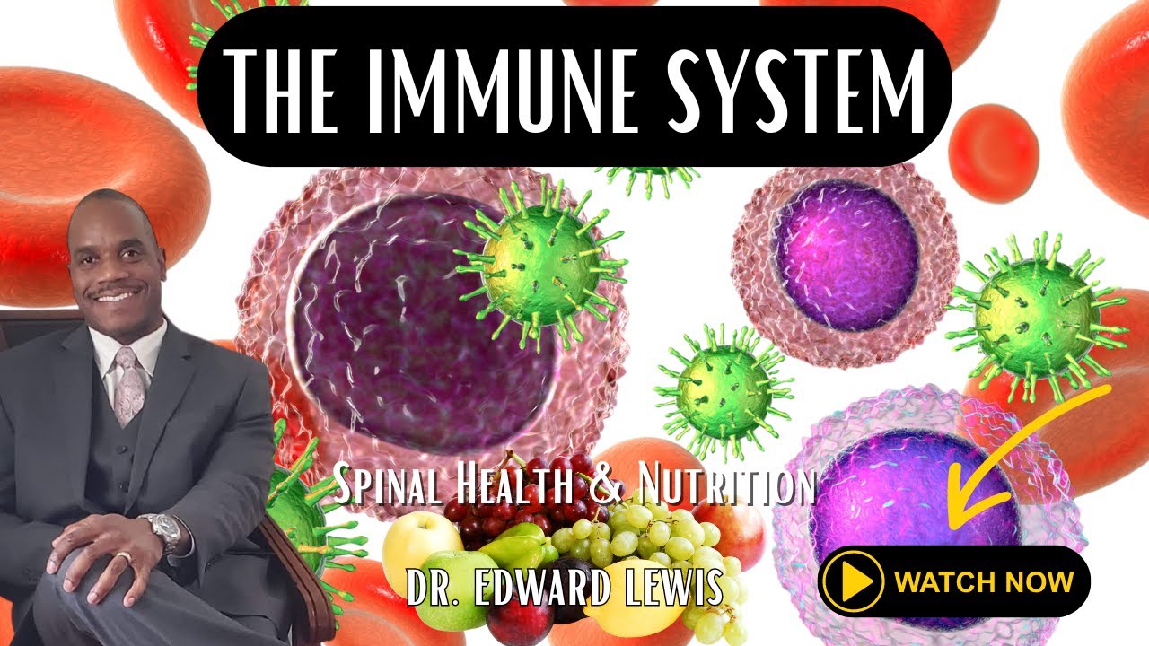 How Chiropractic Care Enhances the Immune System with Dr. Lewis # ...