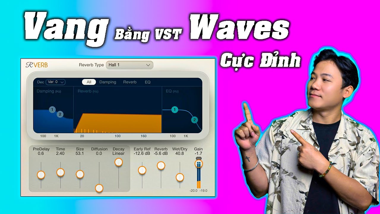 Hướng Dẫn Setup Vang – Verb Hát Live Bằng VST Waves | Giọng Mượt – Sạch – Nghe Cực Phê