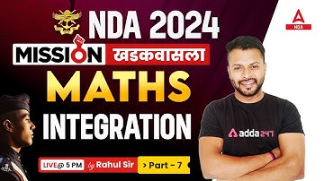 NDA 2024 Maths Classes | Mission Khadakwasla | Maths - Integeration | Complex Number