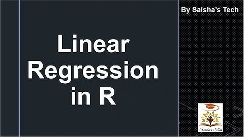 Linear Regression in R – Saisha