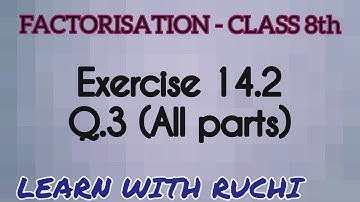 Ex 14.2 - Q.3 - Factorisation class 8th | NCERT class 8th maths chapter 14