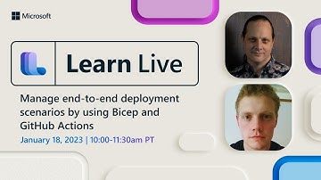 Learn Live - Manage end-to-end deployment scenarios by using Bicep and GitHub Actions