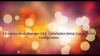 CA Service Desk Manager 14.1: Installation Using Conventional Configuration