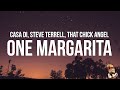 Casa di steve terrell that chick angel  one margarita margarita song lyrics