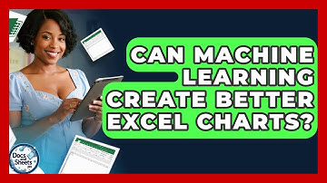 Can Machine Learning Create Better Excel Charts? - Docs and Sheets Pro