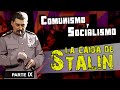 Comunismo y socialismo #9: la caída de Stalin