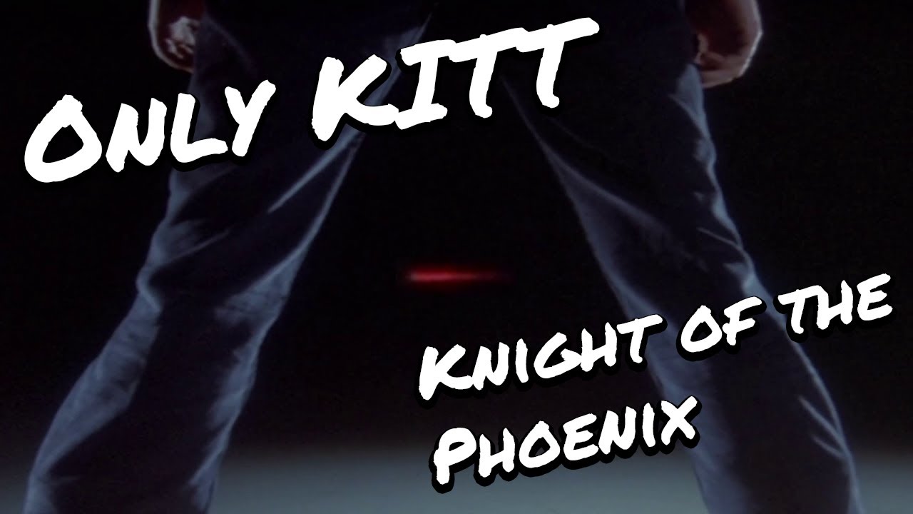 Only KITT - S1 E1/2 Knight of the Phoenix - Knight Rider