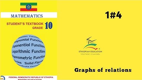 Ethiopian Grade 10 Maths 1#4 Graph of relations