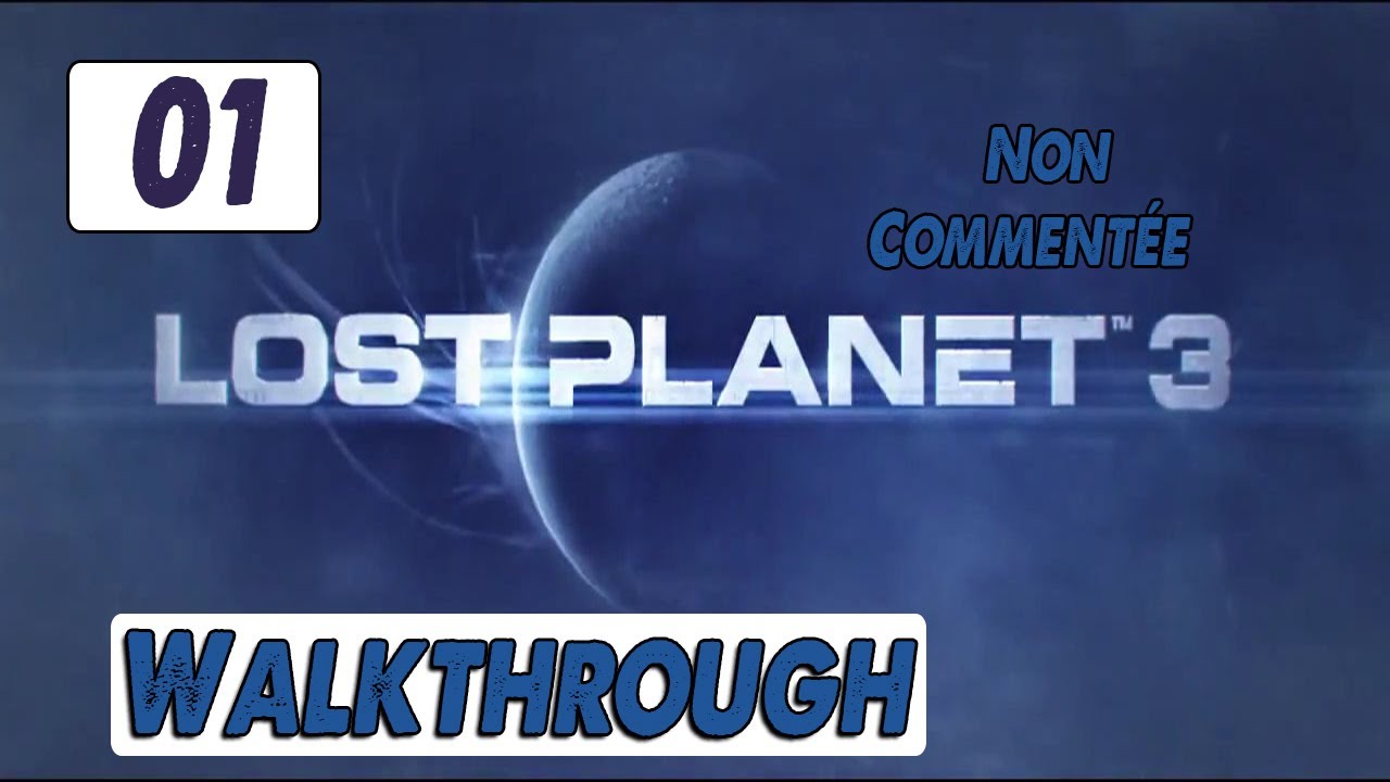 Lost Planet 3 Walkthrough 01 FR HD Non Comment e YouTube lost-planet-3-walkthrough-01-fr-hd-non-comment-e-youtube