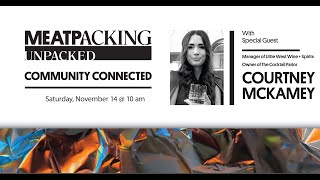 Meatpacking Unpacked: Community Connected- Courtney McKamey