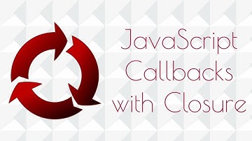 Create Better Callback Functions with Closure