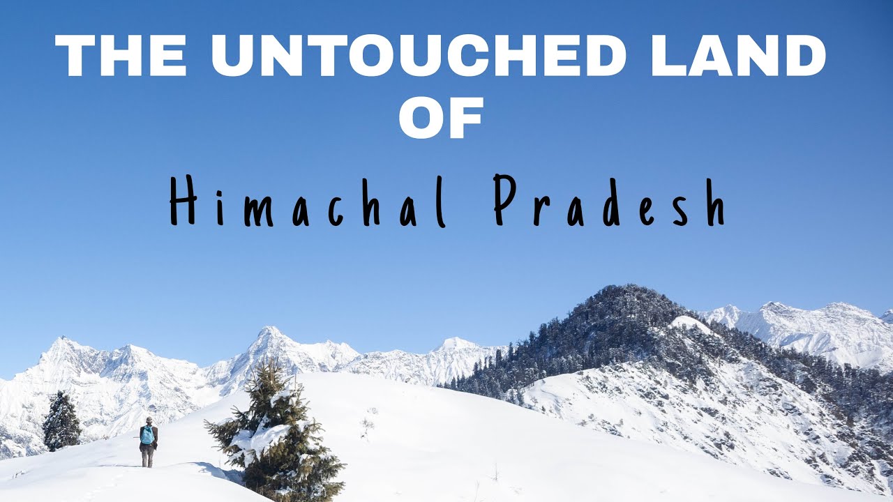 CHURAH VALLEY - The Untouched Land of Himachal Pradesh - YouTube