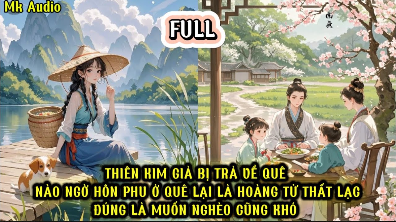 THIÊN KIM GIẢ BỊ TRẢ VỀ QUÊ NÀO NGỜ HÔN PHU LẠI LÀ HOÀNG TỬ THẤT LẠC - ĐÚNG LÀ MUỐN NGHÈO CŨNG KHÓ