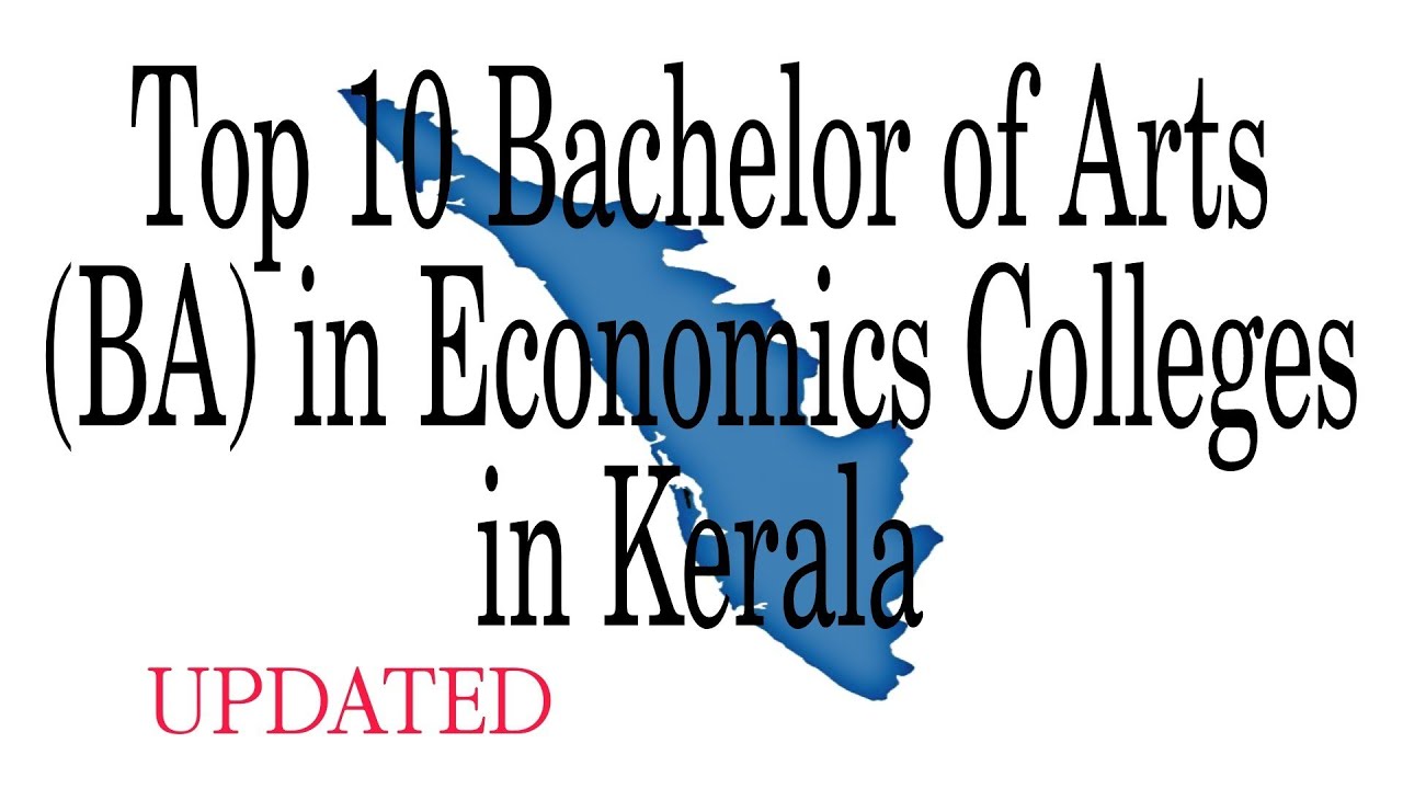 Top 10 Bachelor of Arts (BA) in Economics Colleges in Kerala Arts ba