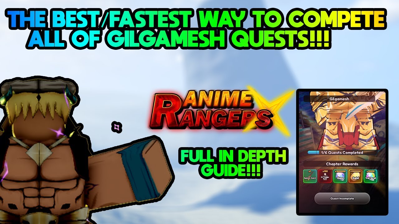 THE BEST/FASTEST WAY TO COMPLETE ALL OF GILGAMESH QUESTS! FULL IN DEPTH ...