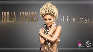 Rolla Sparks - Shimmy Yo (Official New Single)