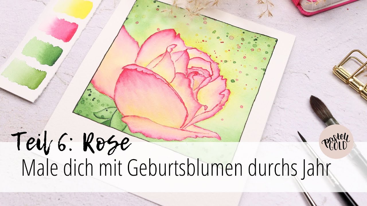 Rose in Aquarell - Male dich mit Geburtsblumen durchs Jahr - Teil 6