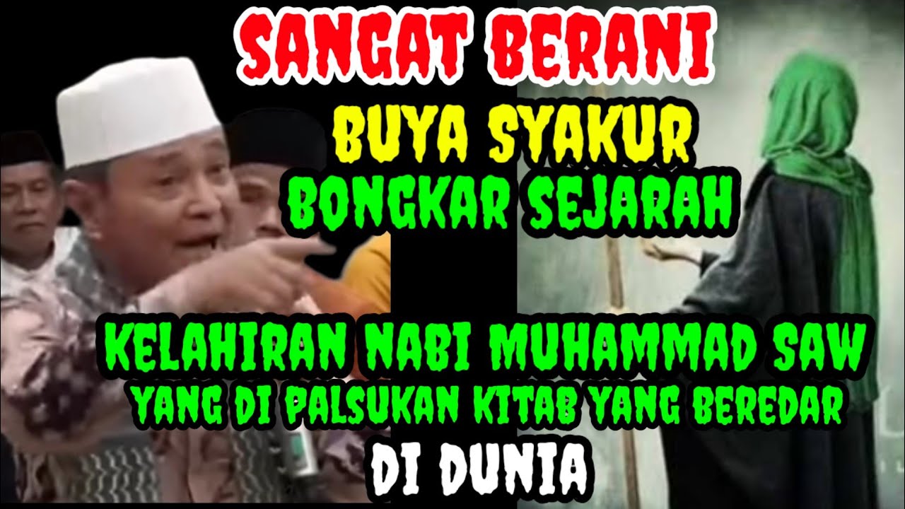 Buya Syakur Bongkar Sejarah Kelahiran Nabi Muhammad Saw