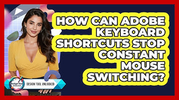How Can Adobe Keyboard Shortcuts Stop Constant Mouse Switching? - Design Tool Unlocked