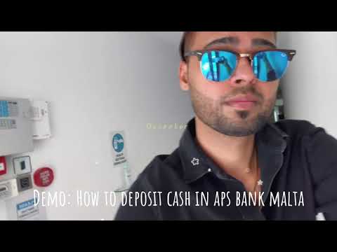 How to deposit cash in APS Bank ? Malta