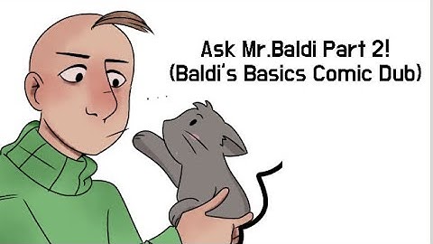 Ask Mr.Baldi Part 2! (Baldi’s basics Comic Dub)