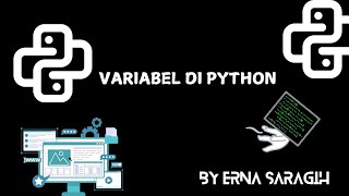 VARIABEL DI PYTHON || LAPORAN VIDEO 2