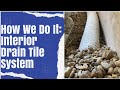 How We Do It: Interior Drain Tile System