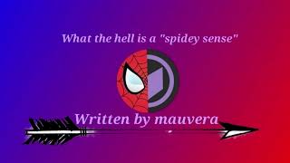 What the hell is a spidey sense Written by mauvera on AO3 Marvel MCU Podfic