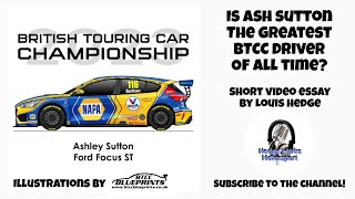 Famous Is Ash Sutton the greatest BTCC driver of all time? A short video essay | Hedge Works Motorsport | Wealth