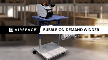Introducing the New AirSpace Bubble-on-Demand Winder