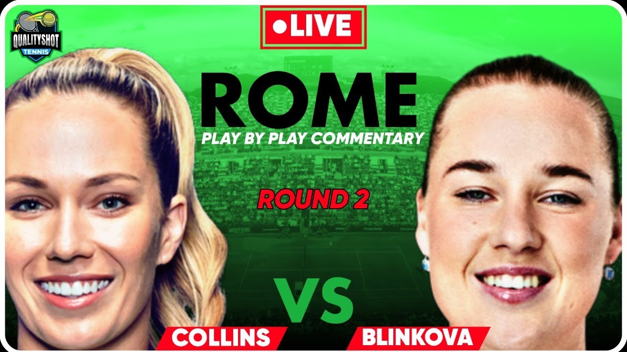 🎾COLLINS vs BLINKOVA WTA Italian Open 2024 LIVE Tennis PlaybyPlay