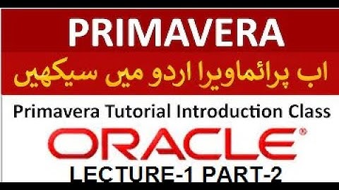 Lec-1, Part-2 Primavera tutorial in urdu, General Settings Project, Currency, User Pref., Act ID