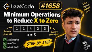 LeetCode 1658: Minimum Operations to Reduce X to Zero | Sliding Window | C++