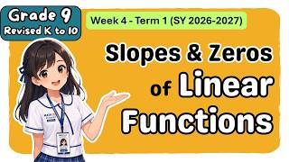 Grade 9 MATH Term 1 Week 4: Slopes and Zeros of Linear Functions | MATATAG First Term/Q1 Tagalog