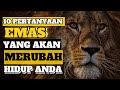 10 PERTANYAAN YANG AKAN MERUBAH HIDUP ANDA || MOTIVASI HIDUP