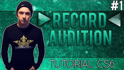 How To Record with Adobe Audition CS6 - Tutorial #1 (NEW SERIES)
