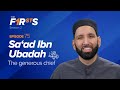 Sa Ad Ibn Ubadah Ra The Generous Chief The Firsts Dr Omar Suleiman