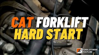 CAT Forklift Hard Start by ForkliftGeek 18,001 views 2 years ago 9 minutes, 10 seconds
