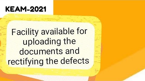 KEAM-2021, uploading and rectifying the documents