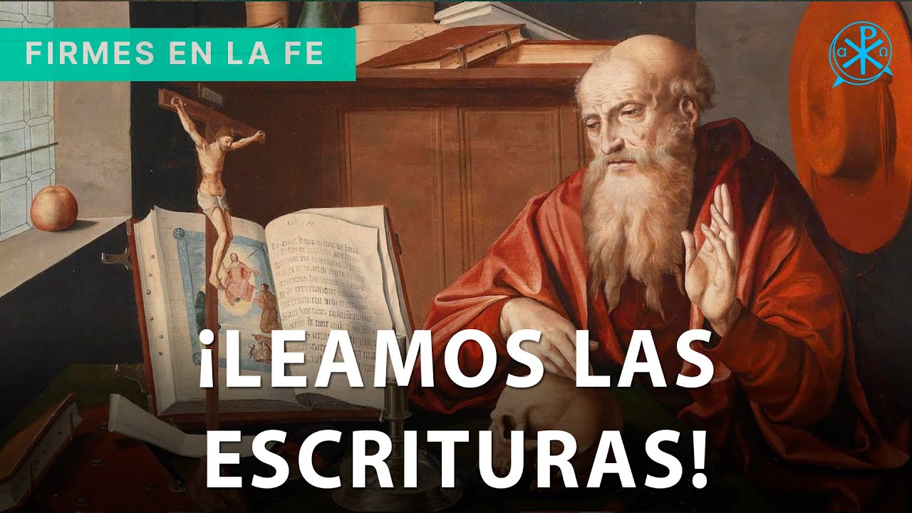 ¡Leamos las Escrituras! | Firmes en la fe - P. Gabriel Zapata - YouTube