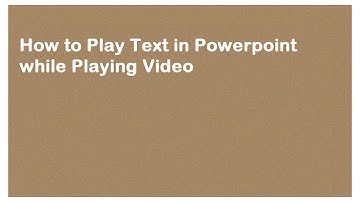 How To Play Text During Video in Powerpoint