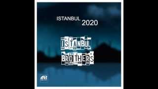 Istanbul Brothers - Istanbul 2020 ( ISTANBUL RECORDS )