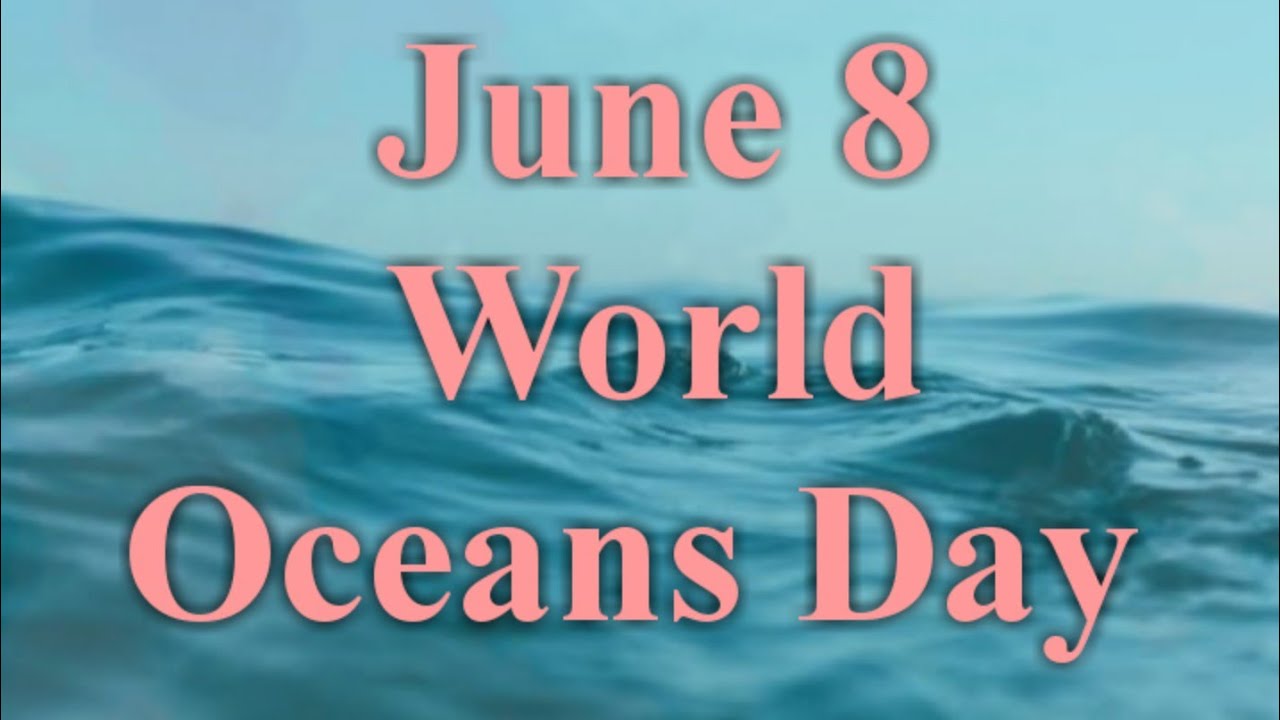 World oceans day /June 8/Slogans/Quotes/Some knowledge about Ocean /🗻🗻/my tube