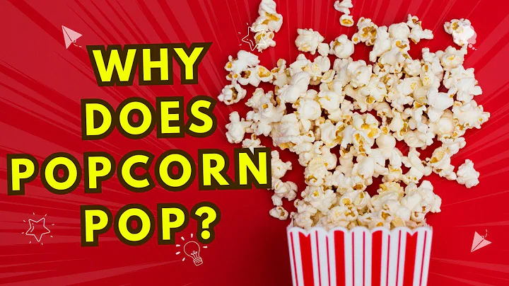 🍿 Why Does Popcorn Pop? | The Science Behind This Tasty Snack