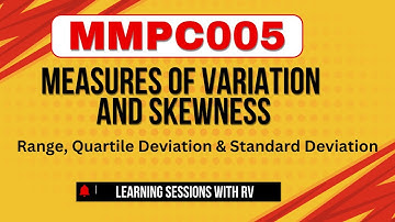 MMPC005 Unit 4 Measures of Variation and Skewness  | IGNOU MBA TEE Exams | Learning Session with RV