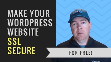 How to Make Your WordPress Website SSL Secure For Free (Upgrade to https)