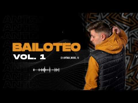 BAILOTEO VOL.1 | ANTRAX MUSIC | SESION REGUETTON