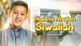 Muhammad Hadi Assegaf - Malana Maulan Siwallah (Official Music Video)