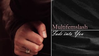 Multifemslash | Fade Into You [FAC]