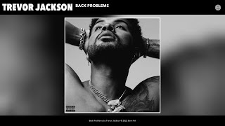 Trevor Jackson - Back Problems (Official Audio)